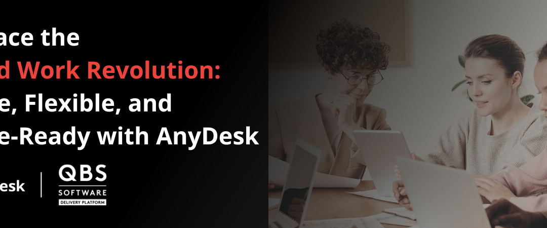 AnyDesk – Your Solution for Modern Work Needs