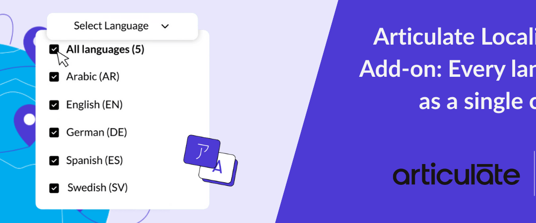 Articulate Localization Add-on: What the extension delivers for multilingual courses